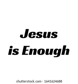 Christian faith, typography for print or use as poster, card, flyer or T shirt