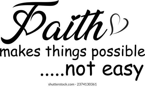 Christian Faith. Typography for print or use as poster, card, flyer or T Shirt	
