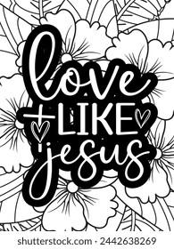 Christian Jesus Quotes Flower Coloring Page Beautiful black and white illustration for adult coloring bookt