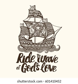 Christian lettering, doodle art, typography. Ride the wave of God's love.
