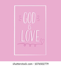 christian lettering "god is love" on pink background