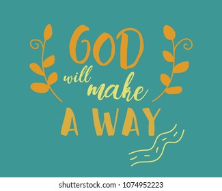 christian lettering "god will make a way"