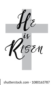 christian lettering "he is risen" with gray cross on background