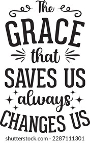 Christian quotes lettering about God's grace, vector illustrations