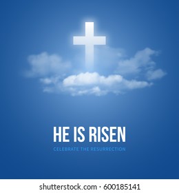 Christian religious design for Easter celebration, text He is risen, shining Cross and heaven with white clouds. Vector illustration.