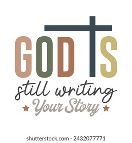 Christian Retro God Is Still Writing Your Story svg