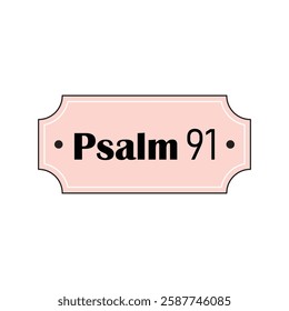 Christian sticker in groovy style. Psalm 91