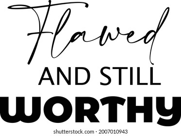  Christian T Shirt Design - Flawed and still worthy