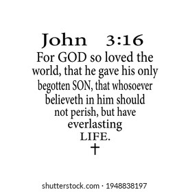 Christian text John 3 16.T shirt print.Sticker.For God so loved the world,that he gave his only begotten Son,that whosoever believeth in him should not perish,but have everlasting life.Bible verses.