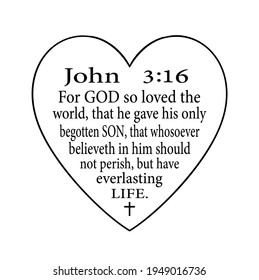 Christian text John 3_16.Sticker.For God so loved the world,that he gave his only begotten Son,that whosoever believeth in him should not perish,but have everlasting life.Bible verses.T shirt print.