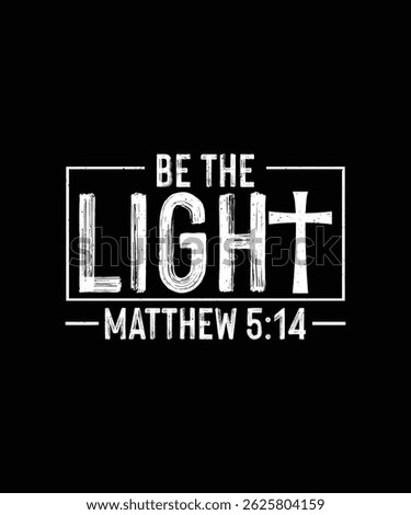 Christian T-shirt Design Be The Light Matthew 5:14