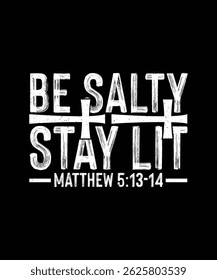 Cristão T-shirt Design Ser salgado ficar aceso Mateus 5:13-14 