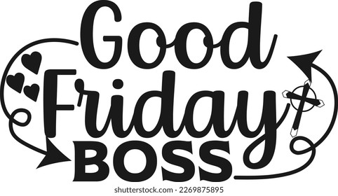 Christian T-shirt Good Friday. Good Friday Boss
