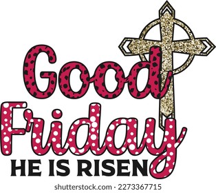 Christian T-shirt Good Friday. GOOD FRIDAY HE IS RISEN