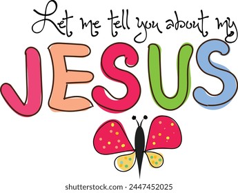 Christian typography design for Sticker. The message of the Gospel of Jesus Christ. Bible lesson for kids or use as poster, card, flyer or T Shirt