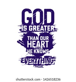 Christian typography and lettering. Biblical illustration. God is greater than our heart.