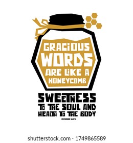 Christian typography, lettering and biblical illustration. Gracious words are like a honeycomb.