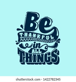 Christian typography, lettering and illustration. Be thankful in all things.
