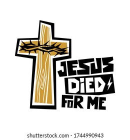 Christian typography, lettering and illustration. Jesus died for me.	