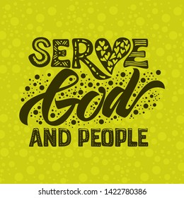 Christian typography, lettering and illustration. Serve God and people.
