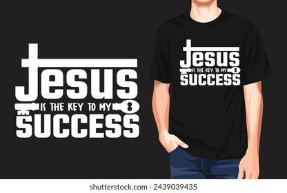 Christian Typography Vector T shirt Design (Jesus is the Key to My Success)