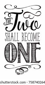 Christian Vector Biblical Calligraphy style Typography design with elegant swashes & hand-drawn textures & accents from book of Matthew, "The Two Shall Become One" on white background