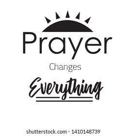 Christian words "Prayer changes everything" on white background Vector illustration