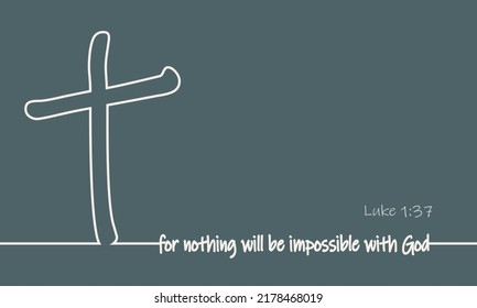 Christianity concept illustration. Cross and for nothing will be impossible with God phrase. Thin line style