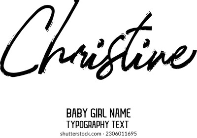 Christine Baby Girl Name in Stylish Lettering Cursive Typography Text