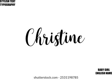 Christine Baby Girl Name Stylish Cursive Text Typography 