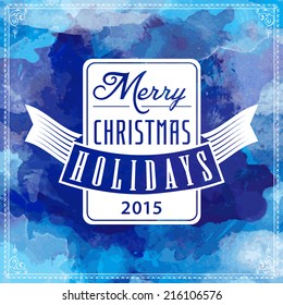 christmas 2015 postcard with manuscript and typographic component cheerful holiday popular flake vacation scene edge new anniversary christmas celebration blue ornate relaxed grinning set decorative f