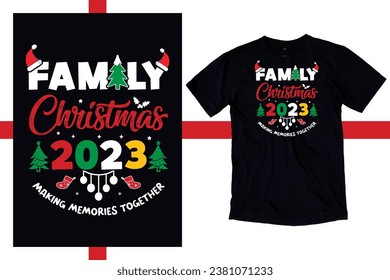 Christmas 2023 Family Shirt, Christmas 2023, MakingMemories Togetherr, Christmas Matching Family Shirts Files for Cricut use a Sublimation, T-Shirt, mug, Tota beg, Pillow, Artwork.