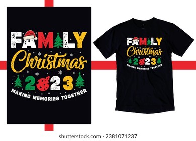 Christmas 2023 Family Shirt, Christmas 2023, MakingMemories Togetherr, Christmas Matching Family Shirts Files for Cricut use a Sublimation, T-Shirt, mug, Tota beg, Pillow, Artwork.