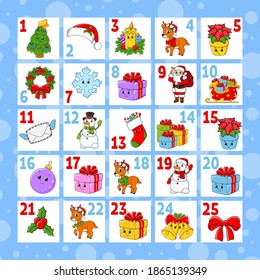 Christmas advent calendar with cute characters. Santa claus, deer, snowman, fir tree, snowflake, gift, bauble, sock. Cartoon style. With numbers 1 to 25. Vector illustration. Holiday preparation.