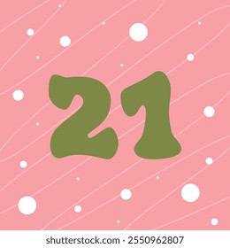 Christmas advent calendar design, day 21. Vector groovy style illustration, pink background