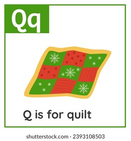 Christmas alphabet flashcard for children. Learning letter Q. Q is for quilt.