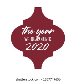 Christmas arabesque tile ornament. Hand lettering illustration. The year we quarantined 2020