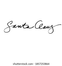 Christmas autograph for a Santa Claus card. Isolated signature. Hand calligraphy. Design for printing photo overlays, posters, greeting cards vector illustration