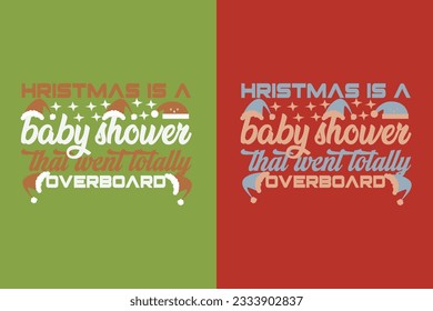 Christmas Is A Baby Shower That Went All I Want For Christmas Retro EPS JPG PNG, Christmas Gnomes Shirt, Santa Gnomes Shirt, Christmas Day Gift Merry Santa Tshirt,