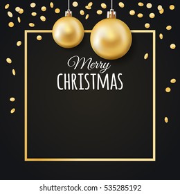 Christmas backdrop. Christmas greeting card. Merry Christmas background with place for text, golden confetti and christmas balls. Vector illustration