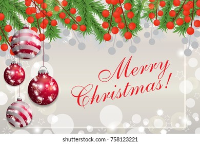 Christmas background with fir branches and holly berries hanging red baubles. Vector  illustration.