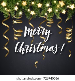 Christmas background with fir tree branches, glowing stars, light bulb garland, gold serpentines and hand lettering. Vector illustration.
