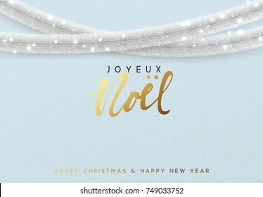 Christmas background. French text Joyeux Noel. Design traditional Christmas decorations, silver tinsel, bright light garlands. Xmas holiday, vector greeting card