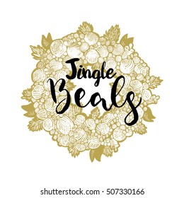 Christmas background with hand drawn illustration. Xmas hand drawing sketch wreath and handwriting text greetings Jingle Beals