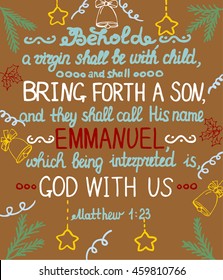 Christmas background with lettering Bible She shall bring forth a Son and shall call his name Emmanuel, which means God with us.