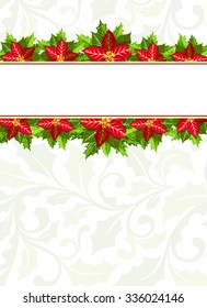 Christmas background with red poinsettia and holly leaves decoration elements. Vertical banner with  horizontal borders and copy space for your text