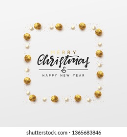 Christmas background with round chocolate candy, bead pearls, bright golden glitter. Handwritten text Merry Christmas and Happy New Year. Xmas greeting card, banner, web poster. Vector illustration.