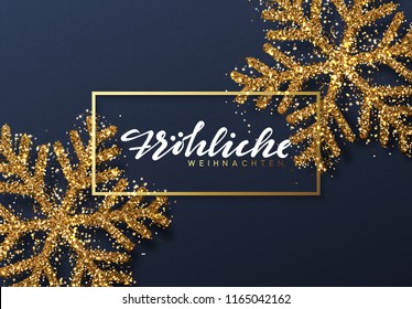 Christmas background with Shining gold Snowflakes. German text Frohliche Weihnachten. (Translation Happy New Year and Merry Christmas)