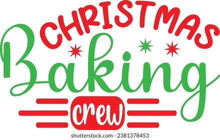 Christmas Baking crew, design and vector file.
