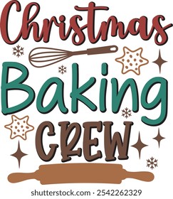 Christmas Baking Crew Funny Saying Christmas T shirt Design